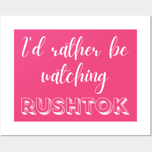 I'd Rather Be Watching Rush Tok Funny Alabama Rush Posters and Art